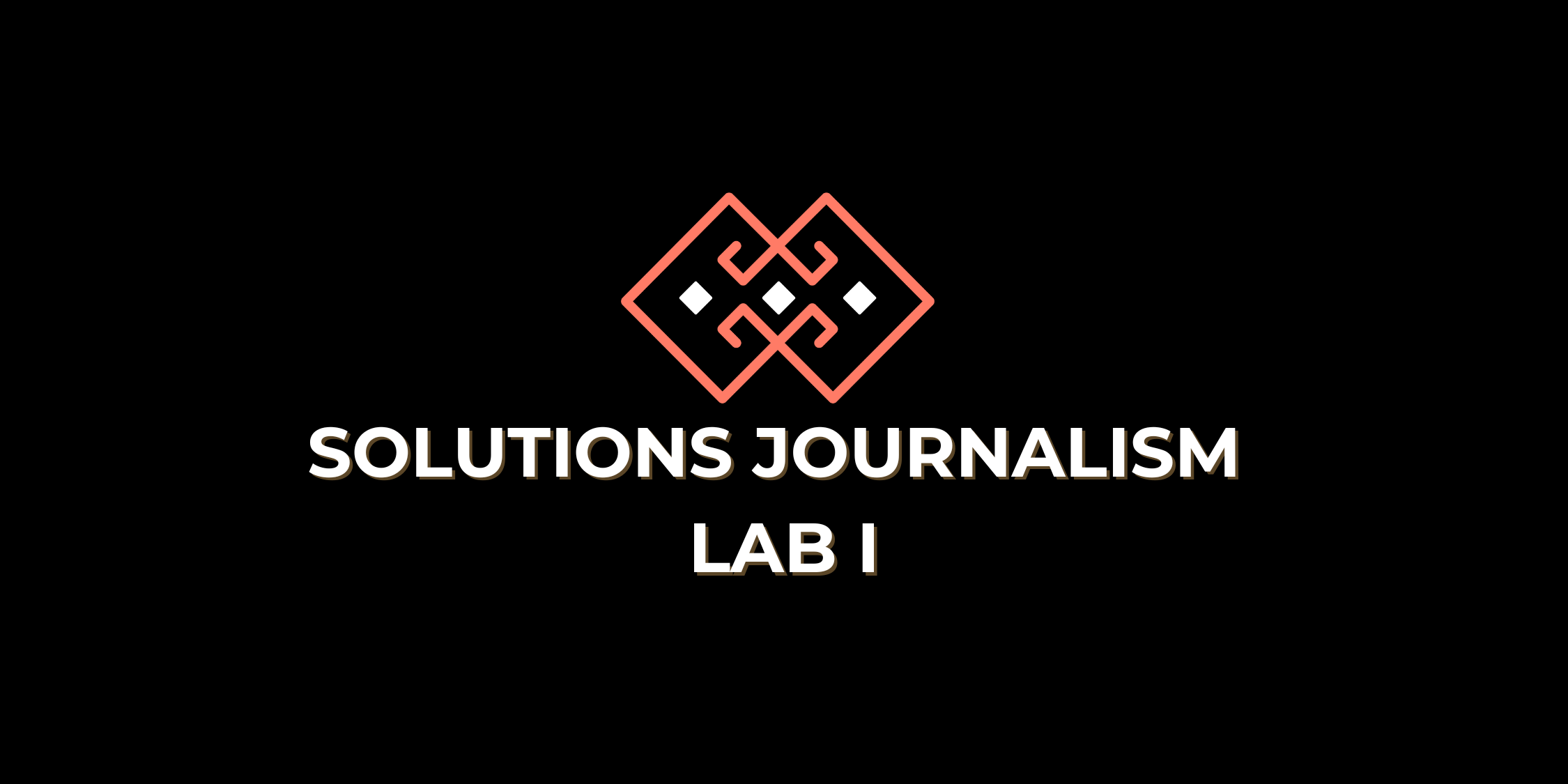 Solutions Journalism Lab І